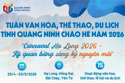 Tuần văn hóa, thể thao, du lịch Quảng Ninh chào hè 2026: 15 sự kiện đặc sắc, hấp dẫn